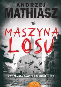MASZYNA-LOSU-–-Andrzej-Mathiasz