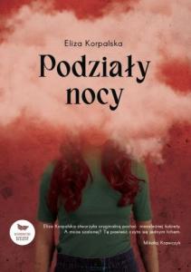 PODZIALY-NOCY-Eliza-Korpalska